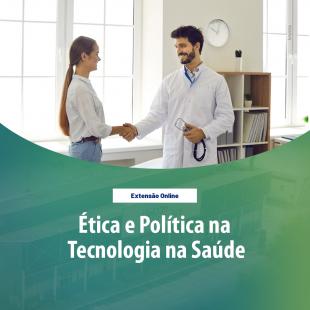 Ética e Política na Tecnologia na Saúde FDBO7XWQY6U01 Ética e Política na Tecnologia na Saúde