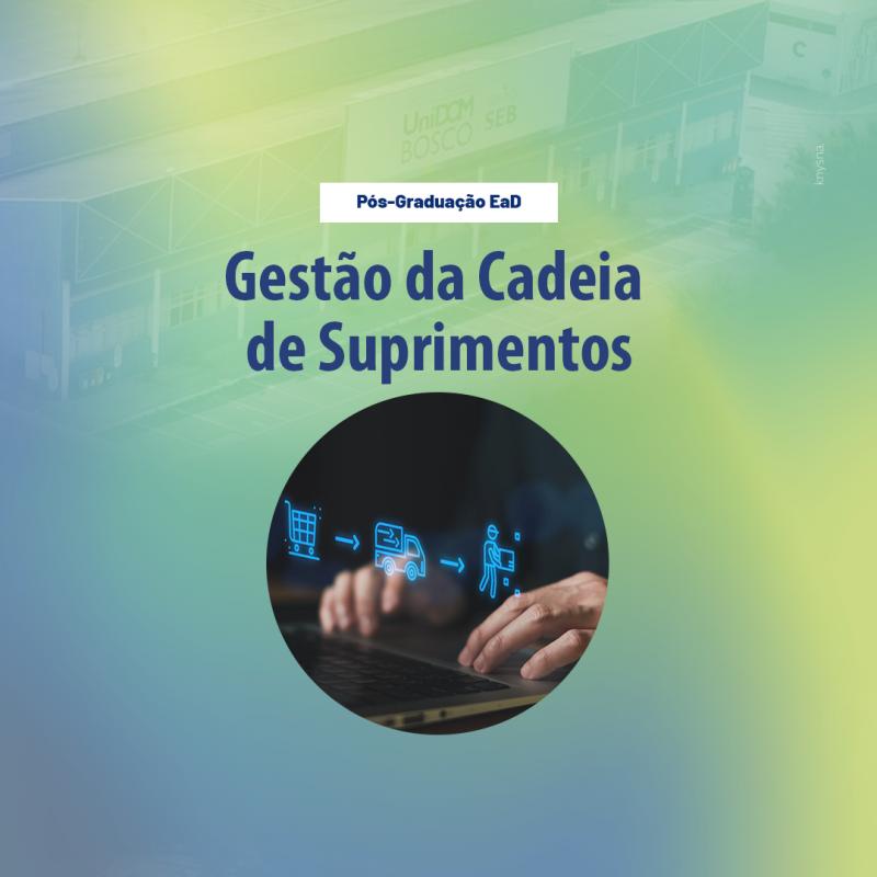 Gestão da Cadeia de Suprimentos - 06 Meses FDBSDKSF7QN02 Gestão da Cadeia de Suprimentos
